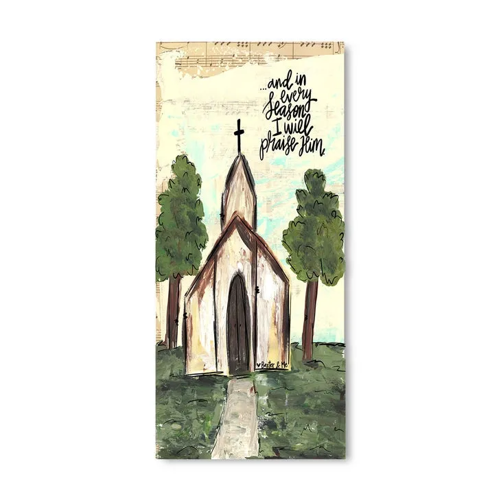 In Every Season Praise Him - Wrapped Canvas